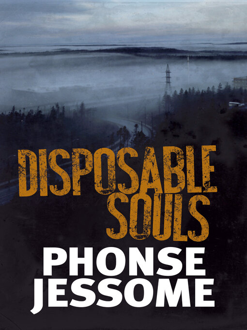 Title details for Disposable Souls by Phonse Jessome - Available